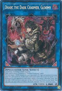 Dharc the Dark Charmer, Gloomy (Secret Rare)